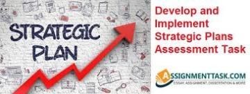 develop and implement strategic plans assignment