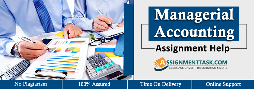Managerial Accounting Assignment Help