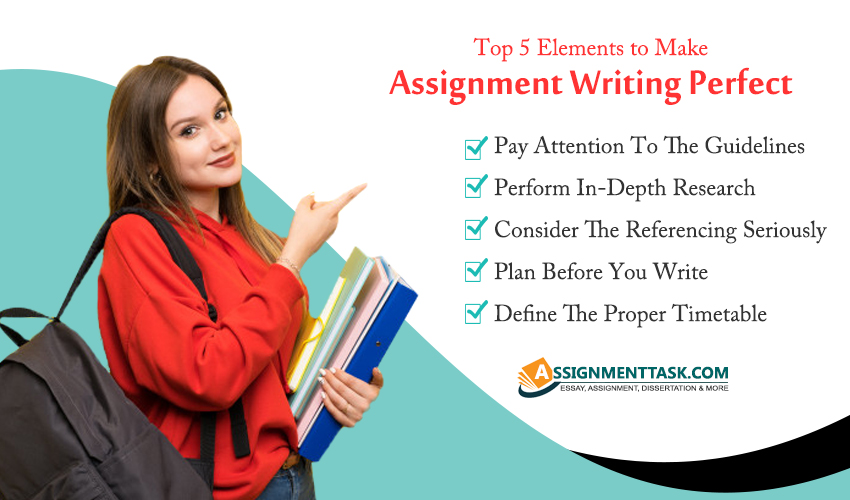 Top 5 Elements to Make Assignment Writing Perfect